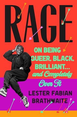 cover image Rage: On Being Queer, Black, Brilliant... and Completely Over It
