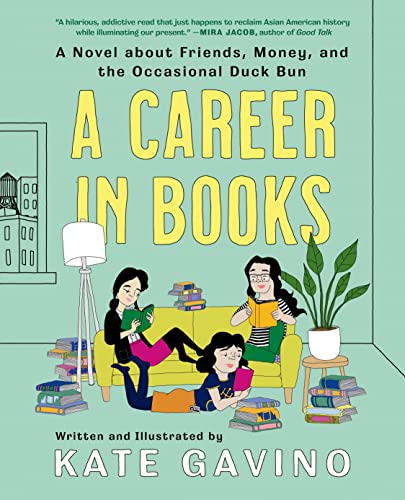 cover image A Career in Books: A Novel About Friends, Money, and the Occasional Duck Bun