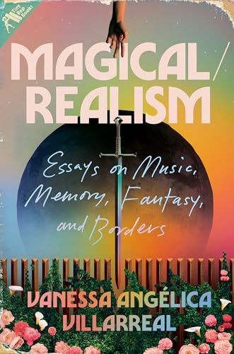 cover image Magical/Realism: Essays on Music, Memory, Fantasy, and Borders