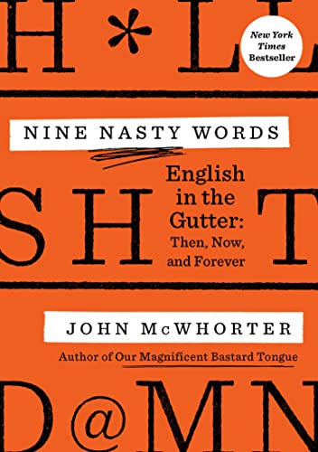 cover image Nine Nasty Words: English in the Gutter: Then, Now, and Forever