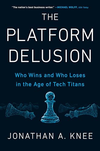 cover image The Platform Delusion: Who Wins and Who Loses in the Age of Tech Titans