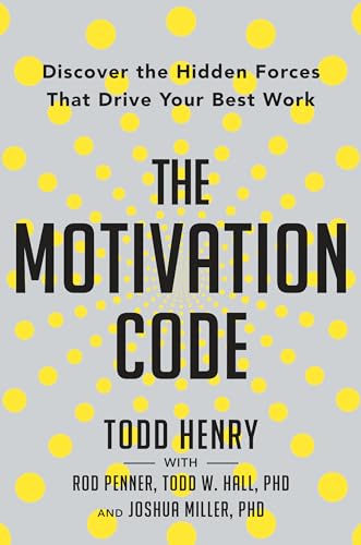 cover image The Motivation Code: Discover the Hidden Forces That Drive Your Best Work