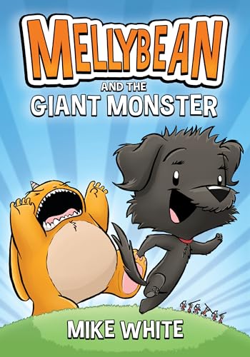 cover image Mellybean and the Giant Monster (Mellybean #1)