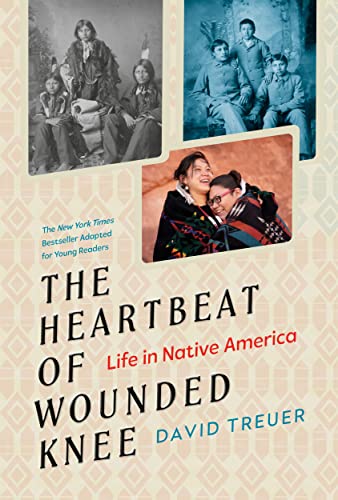 cover image The Heartbeat of Wounded Knee (Young Readers Adaptation): Life in Native America
