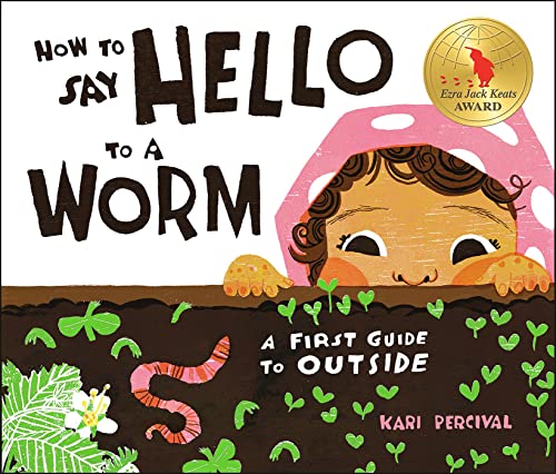 cover image How to Say Hello to a Worm: A First Guide to Outside
