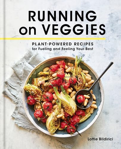 cover image Running on Veggies: Plant-Powered Recipes for Fueling and Feeling Your Best