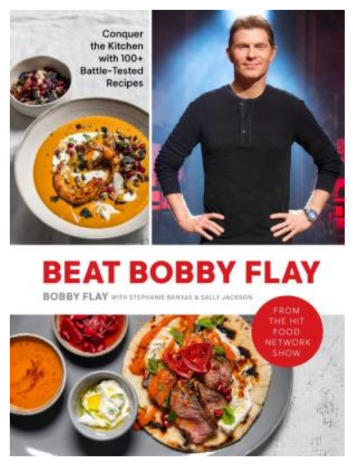 cover image Beat Bobby Flay: Conquer the Kitchen with 100+ Battle-Tested Recipes