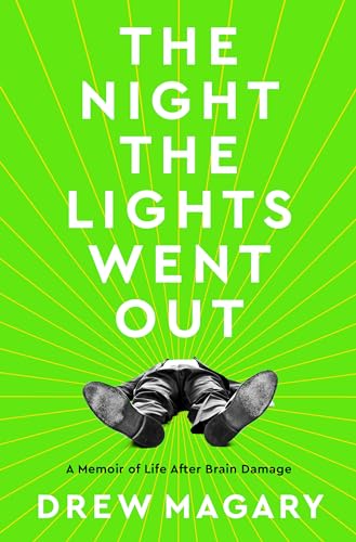 cover image The Night the Lights Went Out: A Memoir of Life after Brain Damage