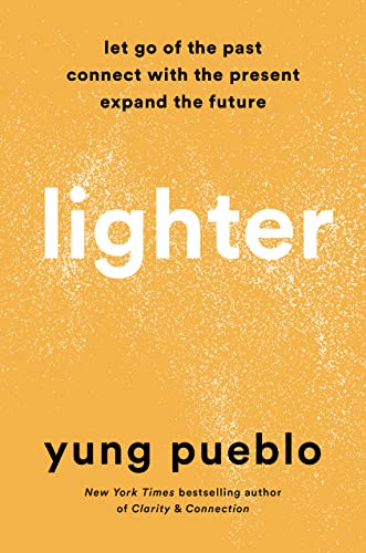cover image Lighter: Let Go of the Past, Connect with the Present, and Expand the Future