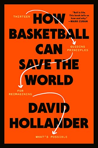 cover image How Basketball Can Save the World: 13 Guiding Principles for Reimagining What’s Possible