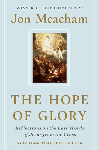 cover image The Hope of Glory: Reflections on the Last Words of Jesus from the Cross