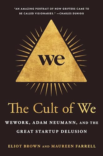 cover image The Cult of We: WeWork, Adam Neumann and the Great Startup Delusion