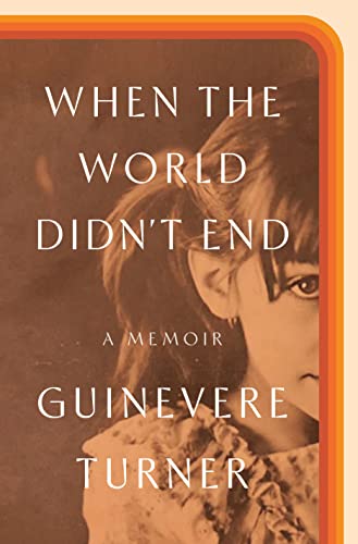 cover image When the World Didn’t End: A Memoir