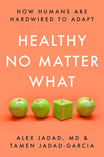 cover image Healthy No Matter What: How Humans Are Hardwired to Adapt