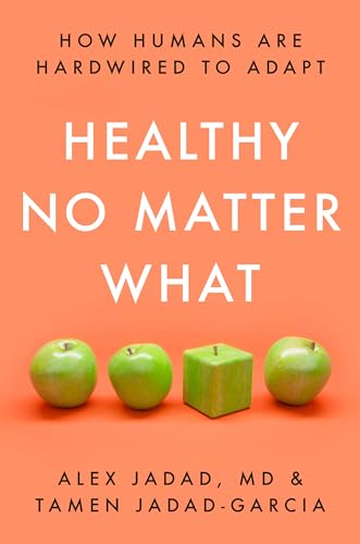 cover image Healthy No Matter What: How Humans Are Hardwired to Adapt