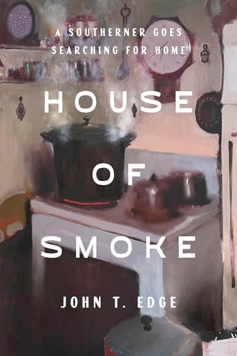 cover image House of Smoke: A Southerner Goes Searching for Home