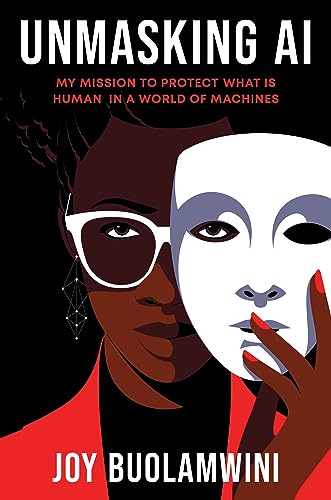 cover image Unmasking AI: My Mission to Protect What Is Human in a World of Machines