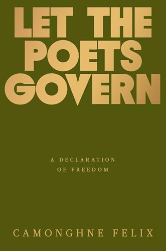 cover image Let the Poets Govern: A Declaration of Freedom