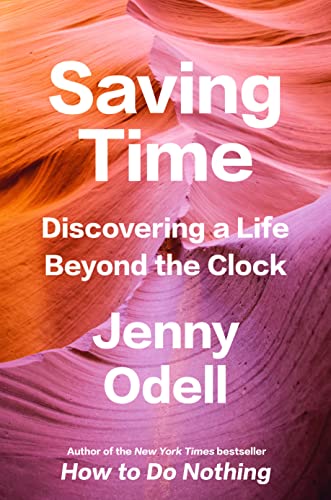 cover image Saving Time: Discovering a Life Beyond the Clock
