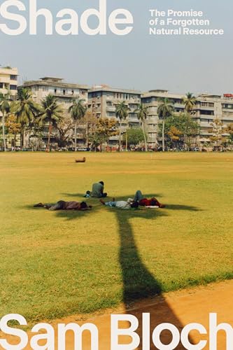 cover image Shade: The Promise of a Forgotten Natural Resource