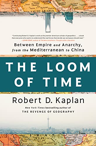 cover image The Loom of Time: Between Empire and Anarchy, from the Mediterranean to China