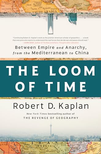 cover image The Loom of Time: Between Empire and Anarchy, from the Mediterranean to China