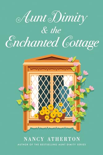 cover image Aunt Dimity and the Enchanted Cottage