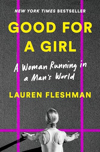 cover image Good for a Girl: A Woman Running in a Man’s World
