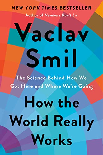 cover image How the World Really Works: The Science Behind How We Got Here and Where We’re Going