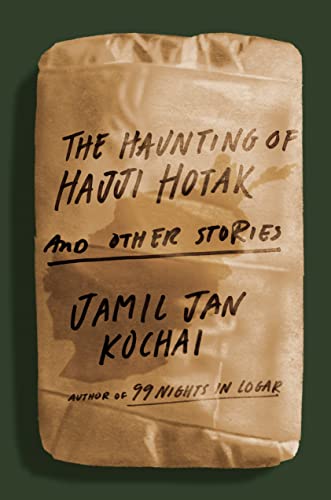 cover image The Haunting of Hajji Hotak and Other Stories