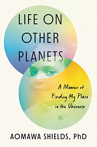 cover image Life on Other Planets: A Memoir of Finding My Place in the Universe