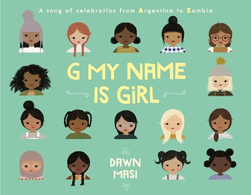 cover image G My Name Is Girl: A Song of Celebration from Argentina to Zambia