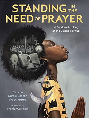 cover image Standing in the Need of Prayer: A Modern Retelling of the Classic Spiritual