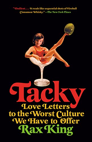 cover image Tacky: Love Letters to the Worst Culture We Have to Offer