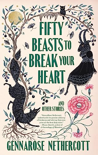 cover image Fifty Beasts to Break Your Heart: And Other Stories