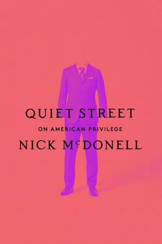 cover image Quiet Street: On American Privilege