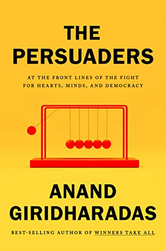 cover image The Persuaders: At the Front Lines of the Fight for Hearts, Minds, and Democracy