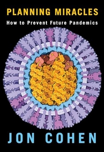 Planning Miracles: How to Prevent Future Pandemics