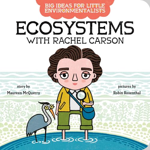 cover image Ecosystems with Rachel Carson (Big Ideas for Little Environmentalists)