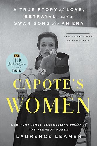 cover image Capote’s Women: A True Story of Love, Betrayal, and a Swan Song for an Era 