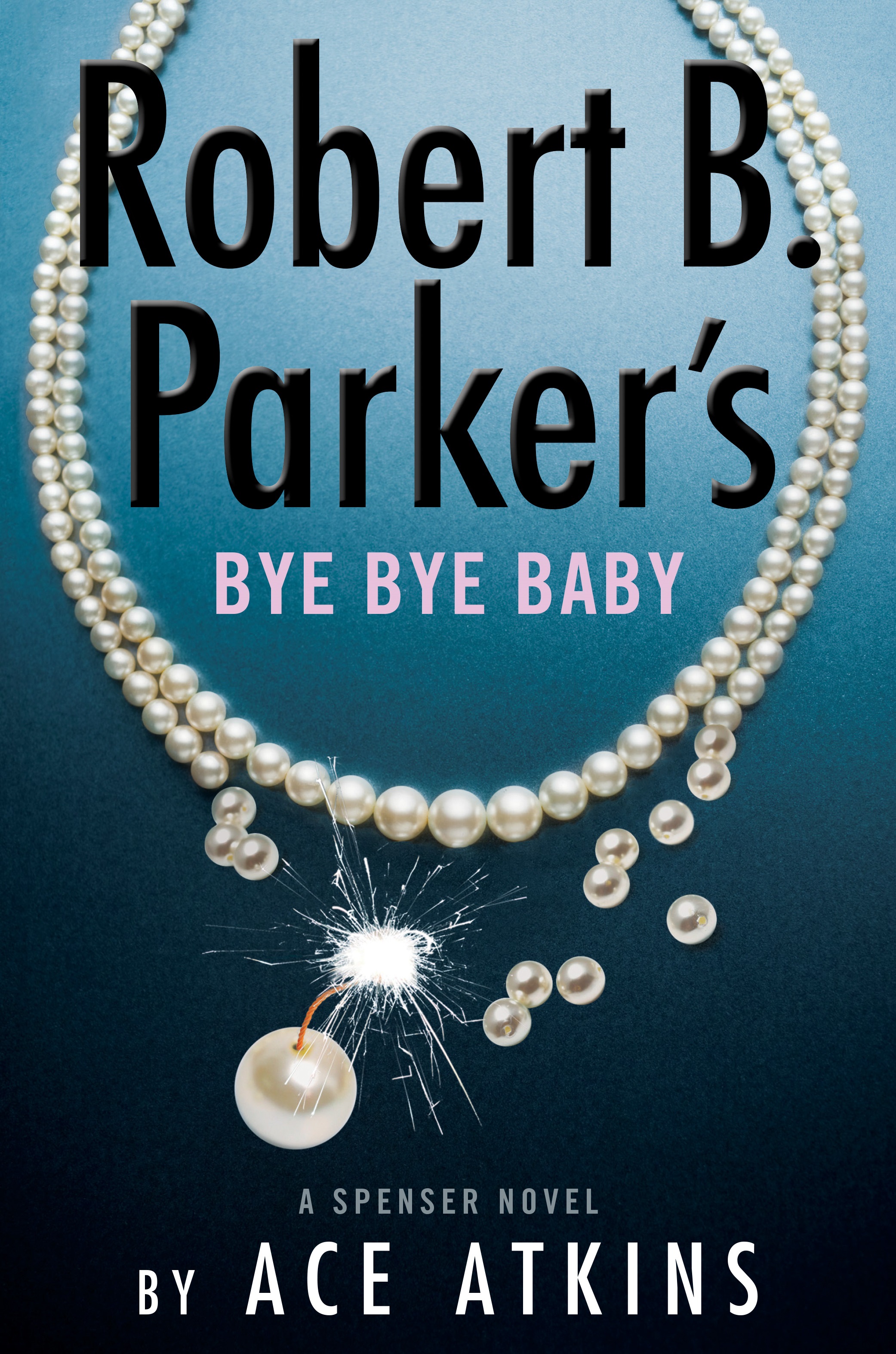 cover image Robert B. Parker’s Bye Bye Baby