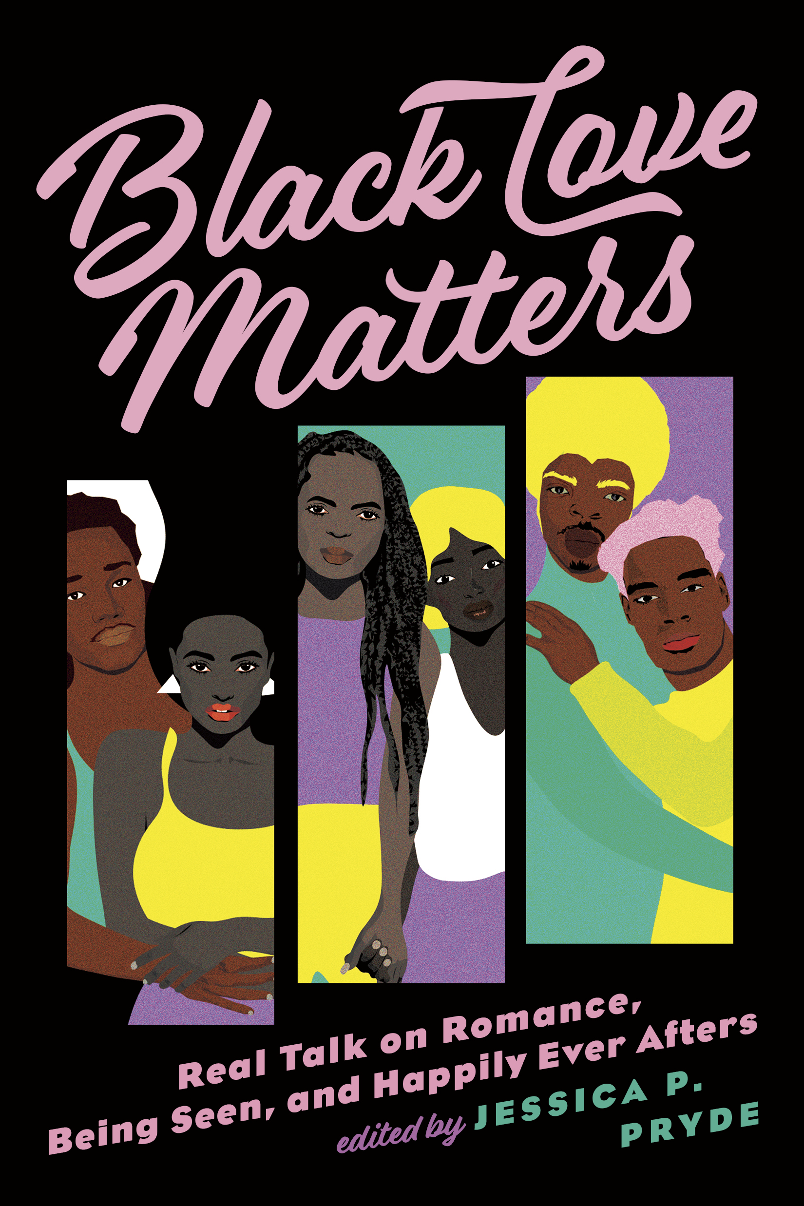 cover image Black Love Matters: Real Talk on Romance, Being Seen, and Happy Ever Afters
