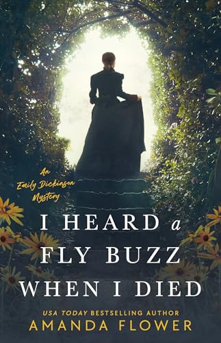cover image I Heard a Fly Buzz When I Died: An Emily Dickinson Mystery