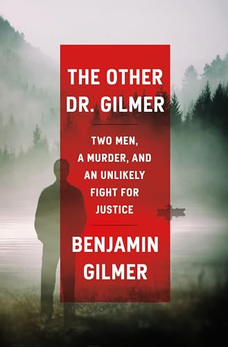 cover image The Other Dr. Gilmer: Two Men, a Murder, and an Unlikely Fight for Justice
