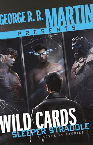 cover image George R.R. Martin Presents Wild Cards: Sleeper Straddle: A Novel in Stories