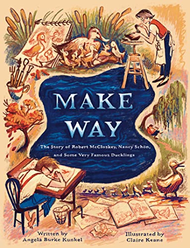 cover image Make Way: The Story of Robert McCloskey, Nancy Schön, and Some Very Famous Ducklings