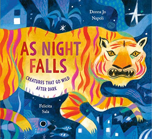 cover image As Night Falls: Creatures That Go Wild After Dark