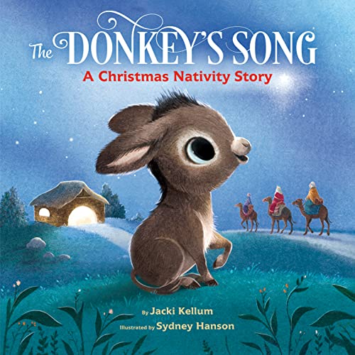 cover image The Donkey’s Song: A Christmas Nativity Story