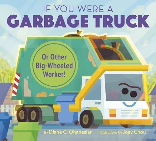 cover image If You Were a Garbage Truck or Other Big-Wheeled Worker!