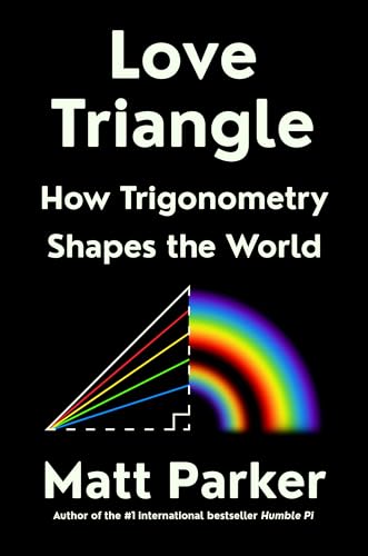 cover image Love Triangle: How Trigonometry Shapes the World